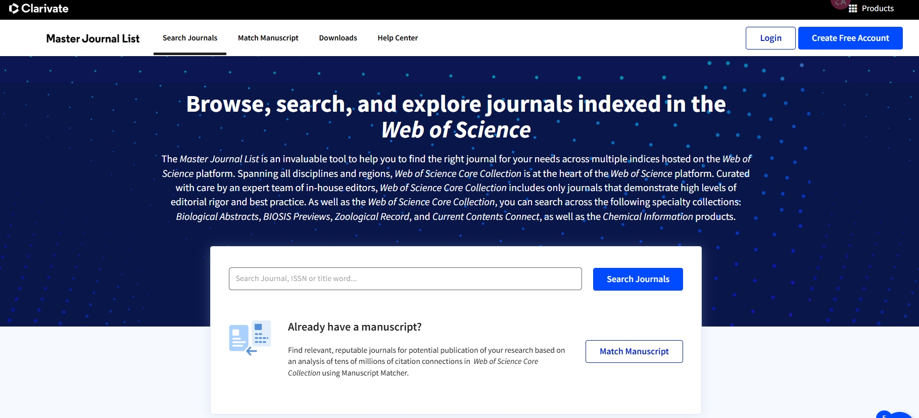 Web of Science Master List,Web of Science Master List是Web of Science平台提供的一个期刊数据库平台，它包含了大约24,000种期刊的列表，覆盖广泛的学科领域。可帮助用户在 Web of Science 平台上托管的多个索引中找到适合需求的期刊。